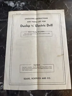 Vintage Sears Dunlap 1/2” Electric Drill Model 107.25830 Instructions • $2