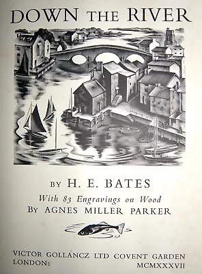 £34.13 • Buy Down The River  H.E. Bates Illustrated By Agnes Miller Parker 1st Edition 1937