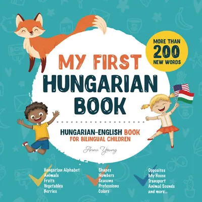 £13.01 • Buy My First Hungarian Book. Hungarian-English Book For Bilingual Children Hungar...