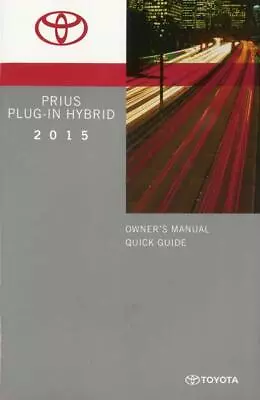 Toyota Prius Plug - In Hybrid - Quick Guide 2015 Maintenance/Owners Manual Book • $26.29