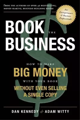 Dan S. Kennedy Adam Witty Book The Business (Paperback) • £16.61