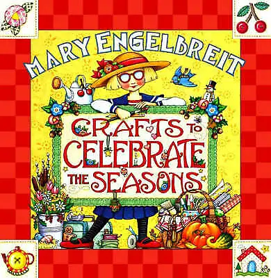 Crafts To Celebrate The Season - Hardcover Mary Engelbreit 0696210169 • £9.81