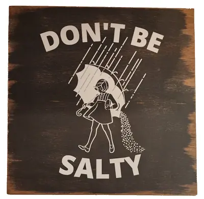 Morton Salt Sign DON'T BE SALTY Wooden 12x12  1/2  Thick Decoration Kitchen • $12.99