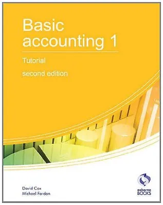 Basic Accounting 1 Tutorial: 1 (AAT Accounting - Level 2 Certificate In Accou. • £3.36