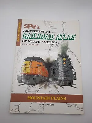 SPVs Comprehensive Railroad Atlas Of North America: Mountain Plains Mike Walker • £30