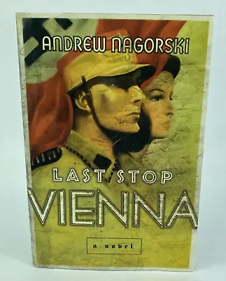 Last Stop Vienna- Andrew Nagorski HC Book 2003 • $7.99