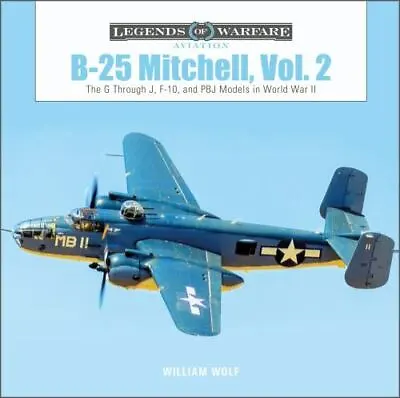 B-25 Mitchell Vol. 2: The G Through J F-10 And PBJ Models In World War II (Le • $17.32