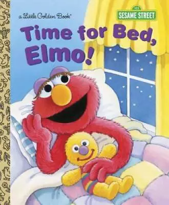 Time For Bed Elmo! (Sesame Street) (Little Golden Book) - Hardcover - GOOD • $4.39