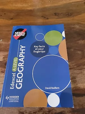 Edexcel A Level Geography Need To Know Hodder Education David Redfern 1098765432 • £5