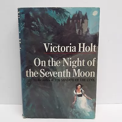 On The Night Of The Seventh Moon By Victoria Holt 1972 Vintage Hardcover 1st Edi • $12.11