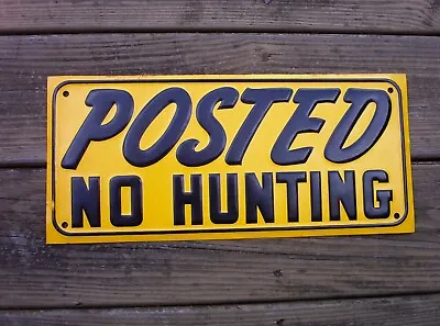 Vintage POSTED NO HUNTING Embossed Metal Sign Old Fishing Cabin Decor • $95
