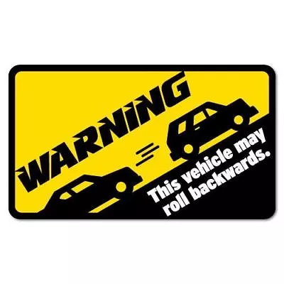 Warning May Roll Backwards Manual Car Sticker • $3.99
