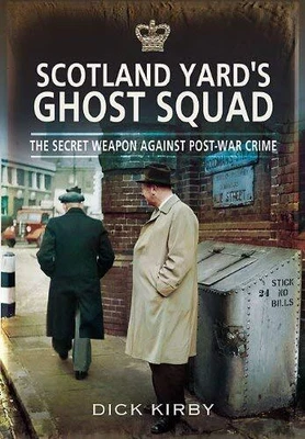£6.46 • Buy Scotland Yard's Ghost Squad: The Secret Weapon Agains... By Dick Kirby Paperback
