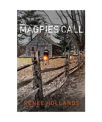 The Magpie's Call Renee Hollands • £9.46
