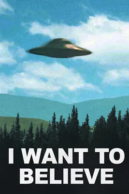 I Want To Believe TV Show UFO Vivid Color Cool Wall Decor Art Print Poster 24x36 • $13.98