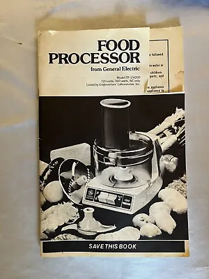 Vintage GE General Electric Food Processor FP-1 4200 User Care Manual & Recipes • $4.88