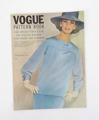 Vogue Pattern Book April-May 1963 The Shapes That Lead The Easter Parade  • $36.44