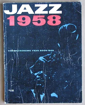 Jazz 1958: Eighth Edition Of The Metronome Yearbook: Photos Awards Ads • $14.99