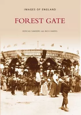 Forest Gate (Images Of England) • £4.55