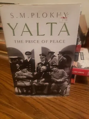 Yalta: The Price Of Peace By Plokhy Serhii • $3.99