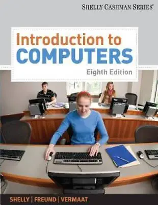 $4.49 • Buy Introduction To Computers (Shelly Cashman Series) - Paperback - ACCEPTABLE