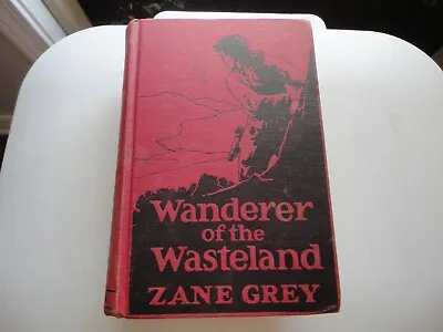 $17.99 • Buy Zane Grey Wanderer Of The Wasteland HB 1st Edition 1923