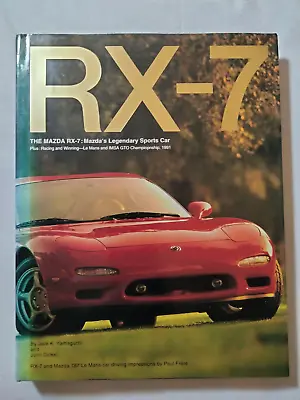 The Mazda RX-7: Mazda's Legendary Sports Car By Jack Yamaguchi • $49.95