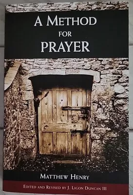 A Method For Prayer By Matthew Henry Modern English Edition Alliance  New.  • $14.99