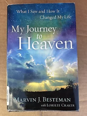 My Journey To Heaven: What I Saw And How It Changed My Life - Hardcover - GOOD • $3.98