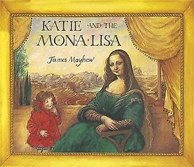 Mayhew James : Katie And The Mona Lisa Highly Rated EBay Seller Great Prices • £3.18