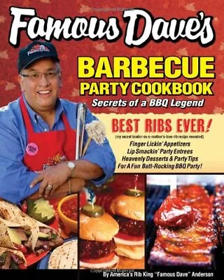 Famous Dave's Bar-B-Que Party Cookbo... Anderson Dave • £7.99
