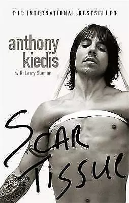 Scar Tissue Larry SlomanAnthony Kiedis New Book • £5.98