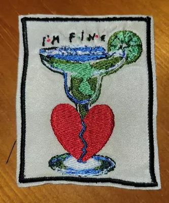 Margarita - I'm Fine - Iron On Patch  10686 • $8