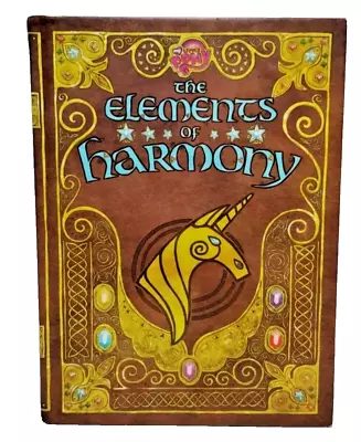 MY LITTLE PONY - The Elements Of Harmony Hardcover Book • $14.29