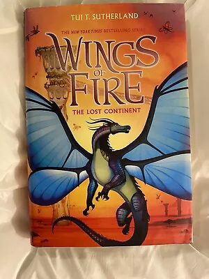 The Lost Continent (Wings Of Fire #11) By Tui Sutherland HC 1st Edition/Print • $12