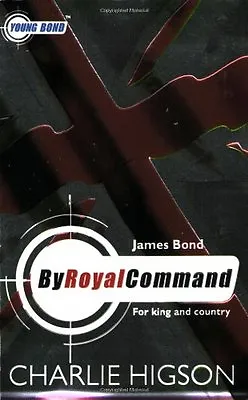 Young Bond: By Royal  Command By Charlie Higson. 9780141322056 • £3.62