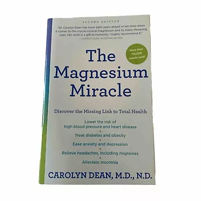 The Magnesium Miracle (Second Edition) By Carolyn Dean (0399594442) Paperback • $14.97