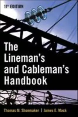 Lineman And Cableman's Handbook Hardcover James E. Shoemaker Th • $80.50