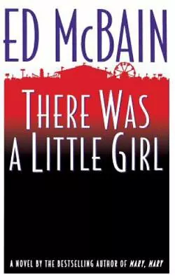 There Was A Little Girl By Ed McBain Good Book • $3.74