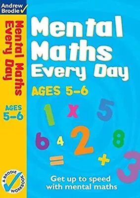 Mental Maths Every Day 5-6 By Andrew Brodie Paperback Book The Cheap Fast Free • £2.55