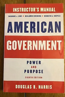 American Government Power And Purpose 8th Edition Instructor’s Manual • $12