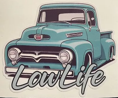 Lowlife Hotrod Decal Sticker Airride Bagged Low Life Rider Slammed  Ford Truck • $5.75