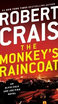 The Monkey's Raincoat: An Elvis Cole And Joe Pike Novel • $5.04