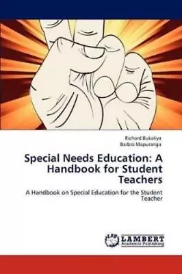 Richard Bukaliya Barbra Mapuranga Special Needs Education (Paperback) • £59.01