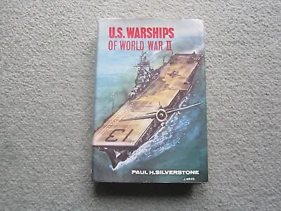 Ian Allan. US Warships Of WW2 By Paul H Silverstone 1st Ed 1965 GOOD • £7.45