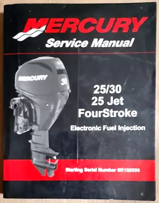 Mercury 25/30 25 Jet FourStroke Electronic Fuel Injection Service Manual • $39.95