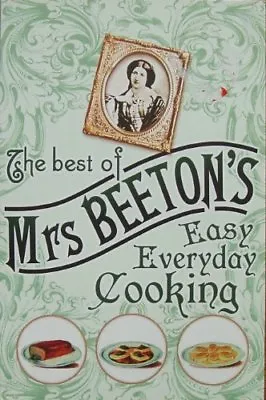 The Best Of Mrs. Beetons Easy Everyday Cooking • £2.51