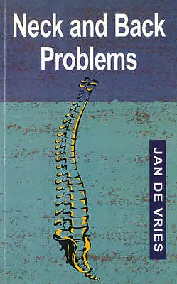 Vries Jan De : Neck And Back Problems: The Spine And Re FREE Shipping Save £s • £4.03