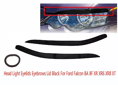 Eyelids Eyebrows Lid Head Light Black For Ford Falcon BA BF XR XR6 XR8 XT • $35.49