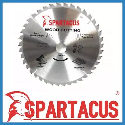 Spartacus Wood Cutting Saw Blade 250 Mm X 40 Teeth X 30mm Fits Various Models • £17.99